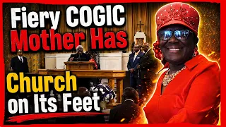 Fiery COGIC Mother Has Church on Its Feet