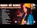 Download Lagu Mạnh Bà Remix TikTok ♫ BXH Nhạc Trẻ EDM Hot Trend TRIỆU VIEW - Top 30 Bản EDM TikTok Hay Nhất 2025