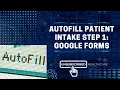 Using Google Workspace as an EMR AUTOFILL Patient Intake information Step 1 Creating Google Forms