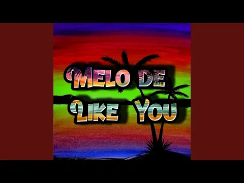 Download MP3 Melo de Like You