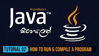 Java Sinhala Tutorial 2 - Run and Compile a Java Program TechStreet