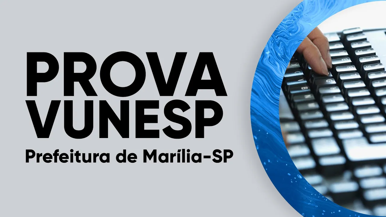 PROVA VUNESP 2021 - INFORMÁTICA - Prefeitura de Marília (Auxiliar de Escrita)