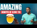 10 Amazing Benefits of Clove Tea and Oil