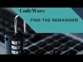 Codewars Find the Remainder Javascript Basics
