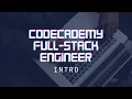 Codecademy Full-Stack Engineer - Intro