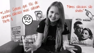 #Listas: Coisas que mais irritam fãs de cinema clássico - Parte II
