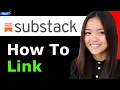 How to Link on Substack 2025 Step By Step