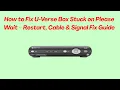 How to Fix U-Verse Box Stuck on Please Wait - Restart Cable Signal Fix Guide