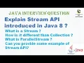 Explain Stream API introduced in Java 8 Java Stream APIs Interview Questions