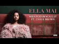 Ella Mai ft. Chris Brown - Whatchamacallit (Audio  Video Official)