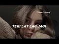 Download Lagu Teri Lat Lag Jagi Song (Slow+Reverb) || Ruchika Jangid Song 