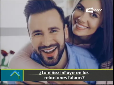 ¿La niñez influye en las relaciones futuras?