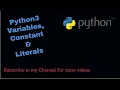 Python3 Variables Constant Literals