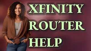 How Can I Contact Xfinity Support If My Router Won t Connect