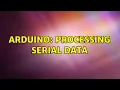 Arduino Processing Serial data