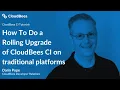 How To Do a Rolling Upgrade of CloudBees CI on traditional platforms