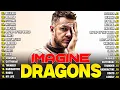 Lagu Imagine Dragons Playlist All Songs 2026 💎 Best Song of Imagine Dragons | Thunder, Demon, It's Time