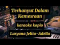 Download Lagu TERHANYUT DALAM KEMESRAAN LUSYANA JELITA-ADELLA KARAOKE