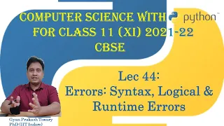 Computer Science Class XI 11 CBSE 2021-22 Errors Syntax Logical and Runtime Errors