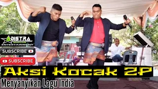 aksi kocak 2p menyanyikan lagu india