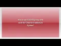 How to set SOCKS5 proxy with auth for Chrome in selenium Python