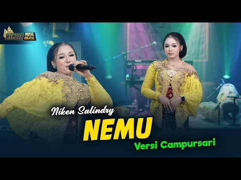 Download MP3 Niken Salindry - NEMU - Kembar Campursari ( Official Music Video ) kowe sing paling ngerti