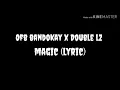ILL BLU Ft. OFB (Bandokay x Double Lz) - Magic lyric