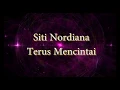 Download Lagu Siti Nordiana(Lirik) - Terus Mencintai