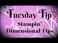 Foam Adhesive Tips How to Get Full Use of Your Stampin Dimensionals