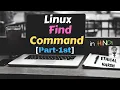 LINUX FIND COMMAND 1ST PART BASIC HINDI