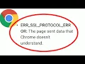 Google Chrome Err SSL Protocol Error Page Sent data that Chrome Doesn t Understand Problem