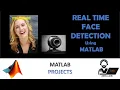 Real time face detection using MATLAB let s dECodE