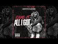 Kevin Gates - Give It All I Got Prod by Drumma Boy