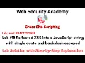 Reflected XSS into a JavaScript string with single quote and backslash escaped Lab