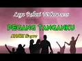 Lagu Lagu ROHANI 2025 [ Pegang Tanganku ] MANOI Singers ( VL )