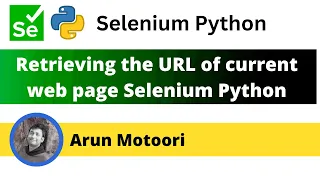 Retrieving the URL of the current web page using Selenium Python Selenium Python