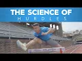 The Science of Hurdles