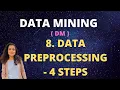 Data Preprocessing In Data Mining - 4 Steps DM