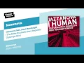 Jazzanova - I Human feat. Paul Randolph (The Mike Huckaby Jazz Republic Uptempo Mix)