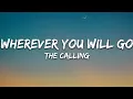 Download Lagu The Calling - Wherever You Will Go (Lyrics)