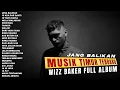 Download Lagu WIZZ BAKER - JANG BALIKAN | LAGU TIMUR TERBARU | PLAYLIST TIMUR (2024)