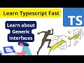 Learn TypeScript Fast Learn about Generic Interfaces