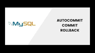 AUTO COMMIT COMMIT ROLLBACK FUNCTIONS IN MYSQL