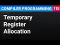 Temporary Register Allocation - Compiler Programming Ep115