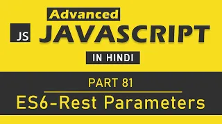 Advanced JavaScript Tutorial in Hindi Part 81 - Rest parameters in ES6