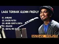 Download Lagu GLENN FREDLY - Lagu Terbaik Paling Menyentuh Hati | Januari, Kasih Putih, Akhir Cerita Cinta