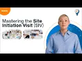 Mastering the Site Initiation Visit SIV