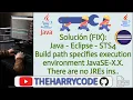 Solucion FIX Eclipse STS4 Build path specifies execution environment JavaSE-X X There are