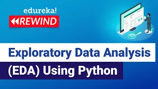 Exploratory Data Analysis EDA Using Python Python Data Analysis Python Training Edureka