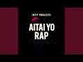 Lagu Aitai Yo Rap